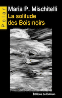 Solitude des Bois noirs (La)
